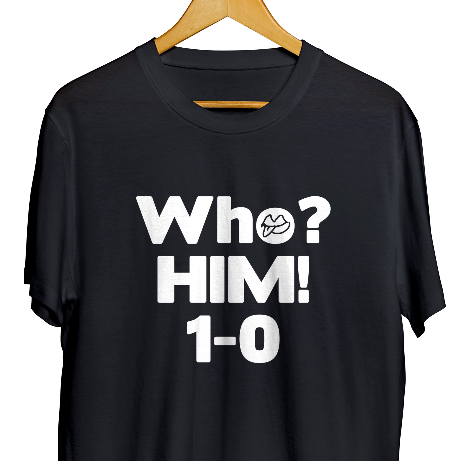Who? HIM! 1-0 T-shirt