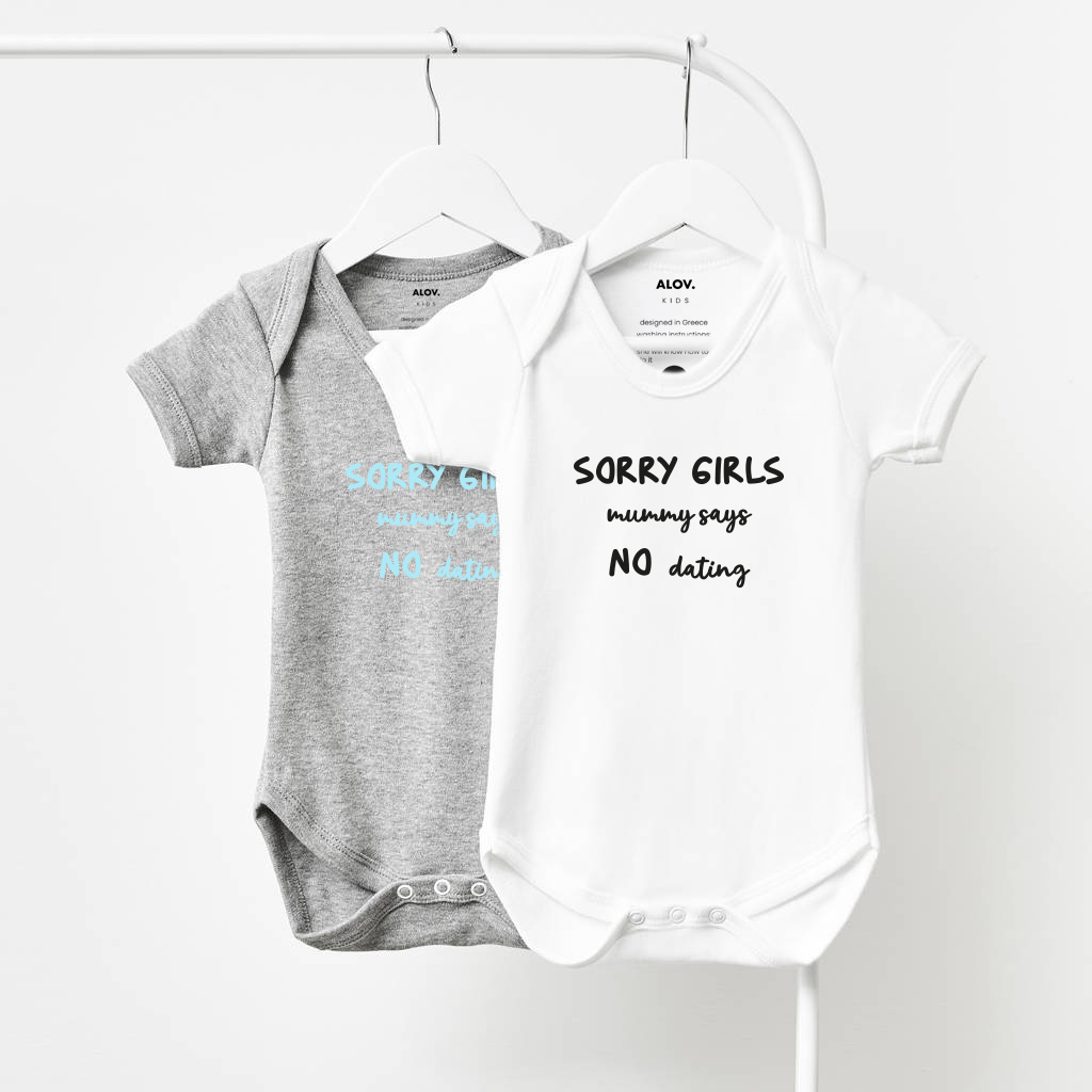βρεφικό φορμάκι sorry girls mommy says no dating