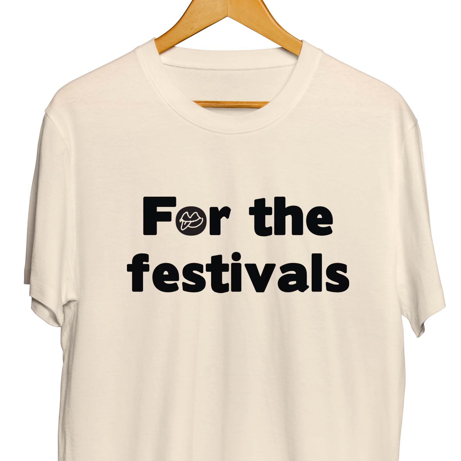 For the festivals  T-shirt