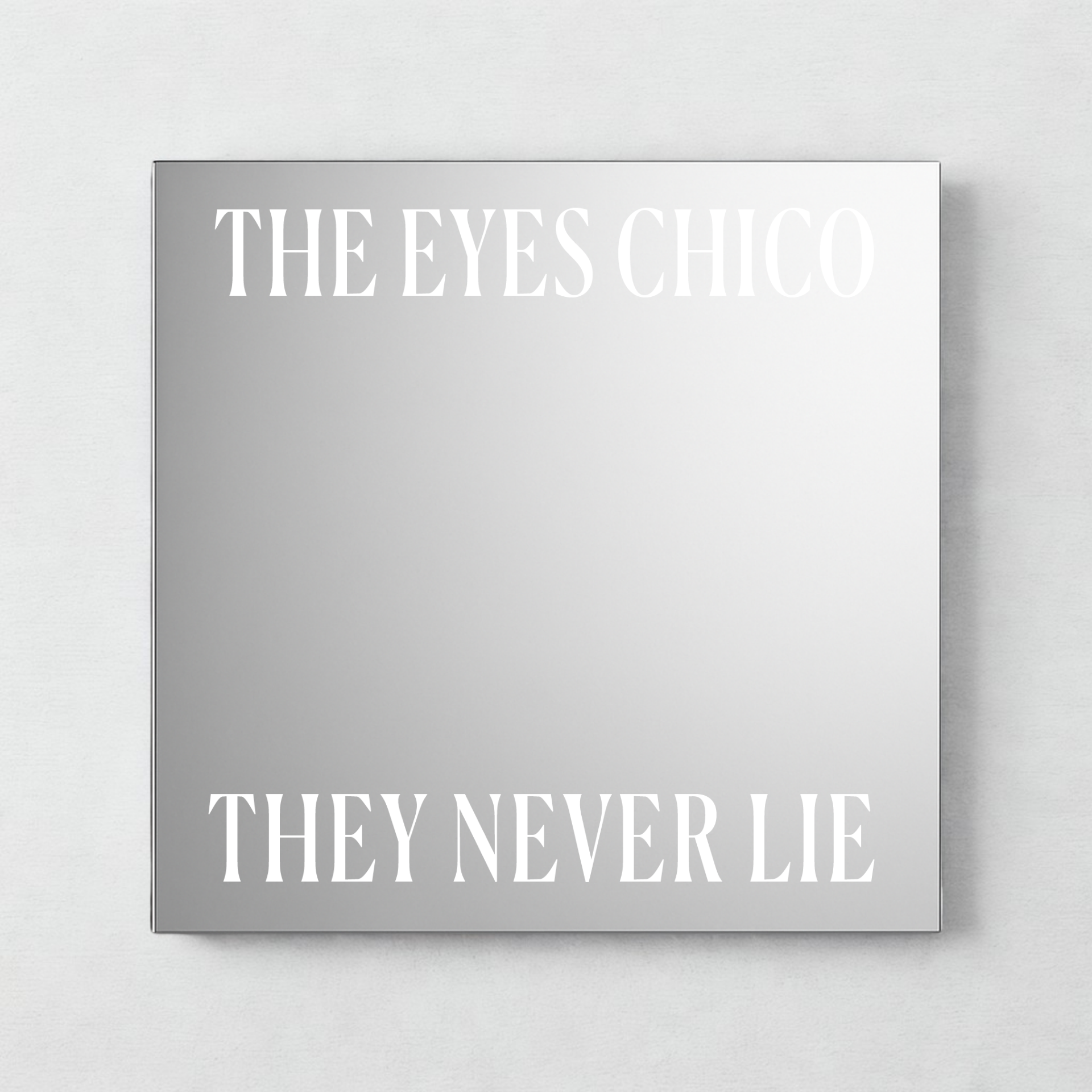 The eyes chico... - mirror