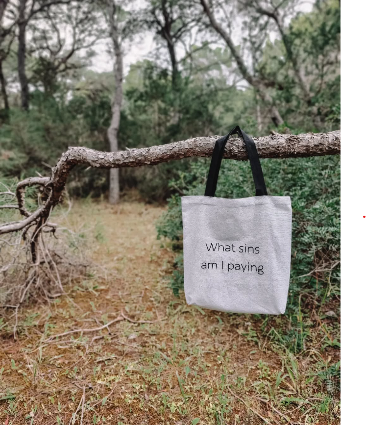 WHAT SINS AM I PAYING- TOTE BAG