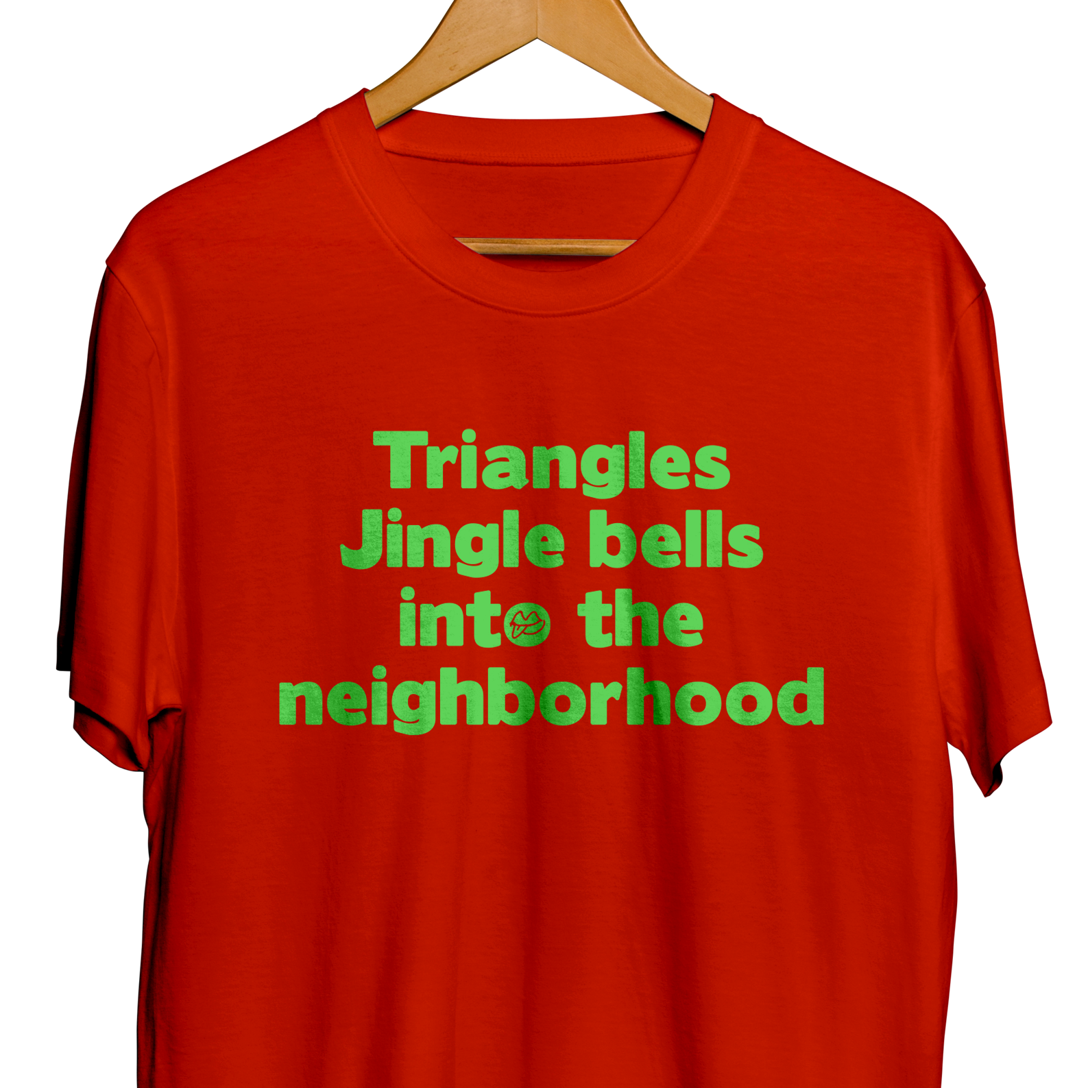 Triangles Jingle bells into the neighborhood - T-shirt