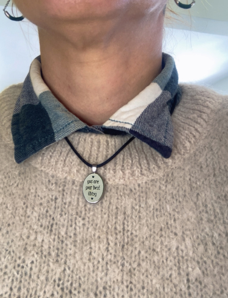 "You are your best think" pendant, with string